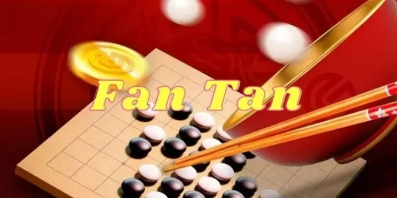 Luật chơi và cách chơi fan tan tổng quan